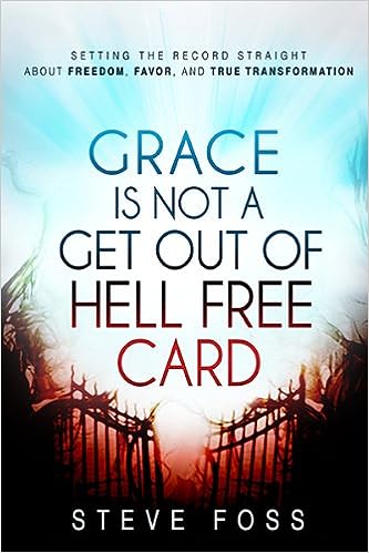 Grace Is Not A Get Out Of Hell Free Card