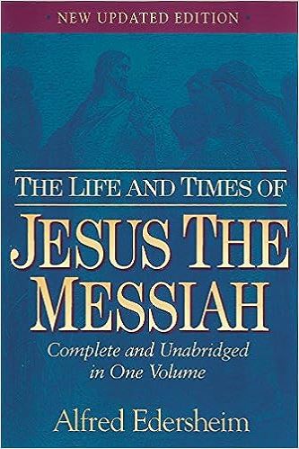 The Life And Times Of Jesus The Messiah