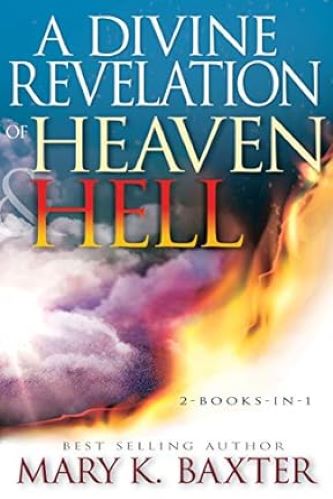 A Divine Revelation Of Heaven & Hell
