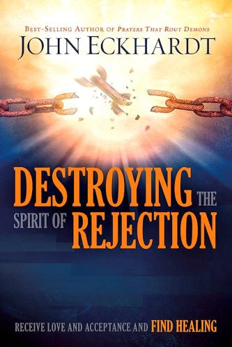Destroying The Spirit Of Rejection