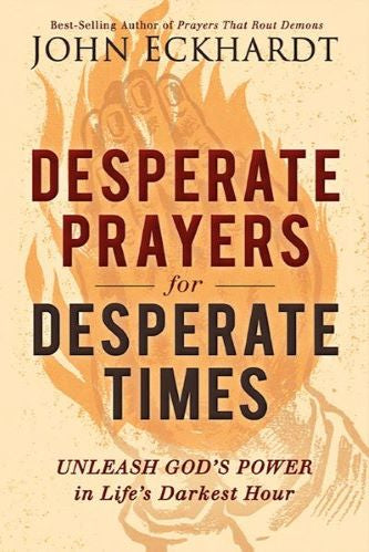 Desperate Prayers For Desperate Times