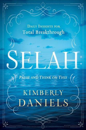 Selah: Daily Insights For Total Breakthrough