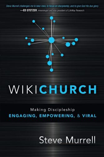 WikiChurch: Making Discipleship Engaging, Empowering, & Viral