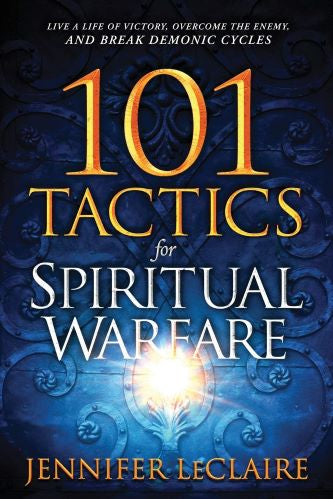 101 Tactics For Spiritual Warfare