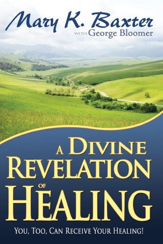A Divine Revelation Of Healing