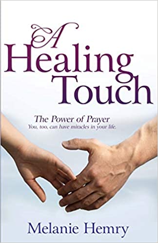 A Healing Touch: The Power Of Prayer