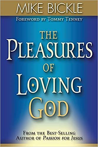 The Pleasures Of Loving God