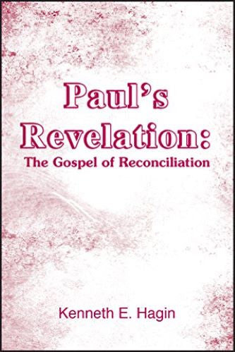 Paul's Revelation: The Gospel Of Reconciliation