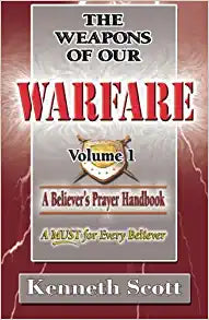 The Weapons Of Our Warfare: Volume 1