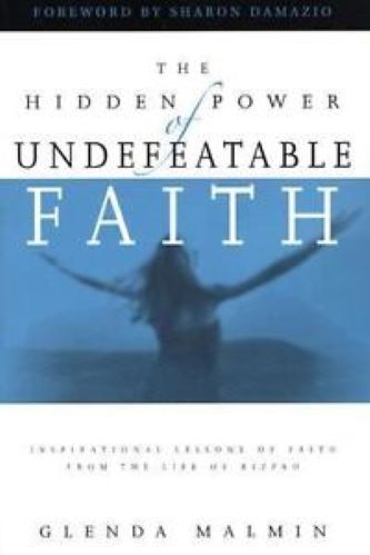 The Hidden Power Of Undefeatable Faith